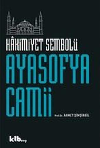 Ayasofya Camii - Hakimiyet Sembolü | Kitap Ambarı