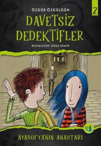 Ayasofya'nın Anahtarı - Davetsiz Dedektifler 2 | Kitap Ambarı