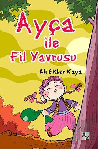 Ayça ile Fil Yavrusu