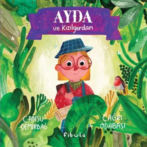 Ayda ve Kızılgerdan (Ciltli) | Kitap Ambarı