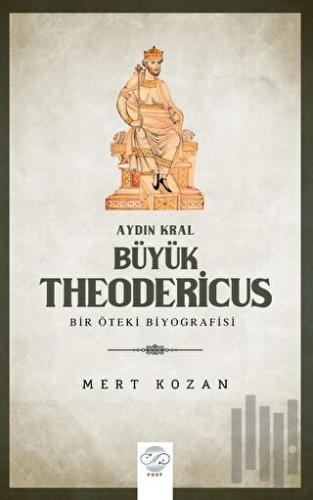 Aydın Kral Büyük Theodericus | Kitap Ambarı