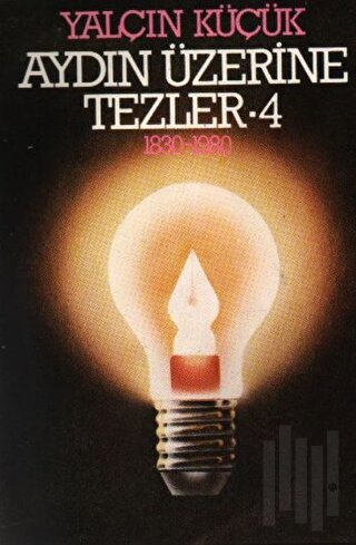 Aydın Üzerine Tezler 1830-1980 4. Kitap | Kitap Ambarı