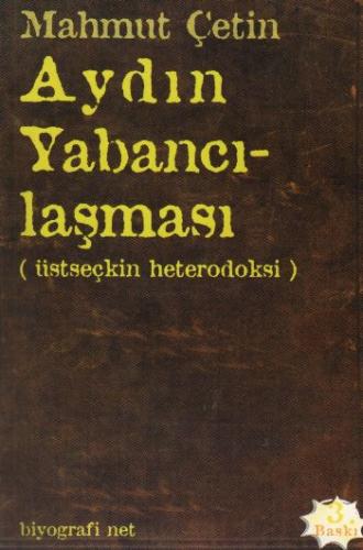 Aydın Yabancılaşması Üstseçkin Heterodoksi | Kitap Ambarı