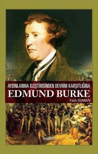 Aydınlanma Eleştirisinden Devrim Karşıtlığına Edmund Burke | Kitap Amb