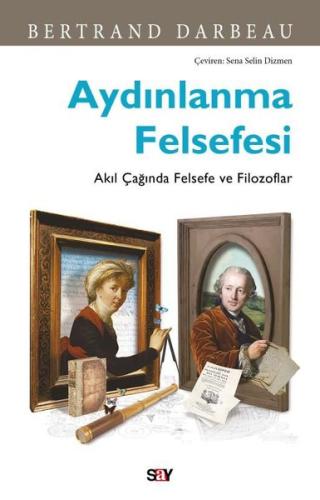 Aydınlanma Felsefesi - Akıl Çağında Felsefe ve Filozoflar
