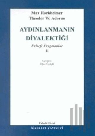 Aydınlanmanın Diyalektiği Felsefi Fragmanlar - 2