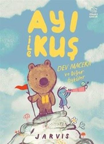 Ayı İle Kuş 3 - Dev Macera ve Diğer Öyküler | Kitap Ambarı