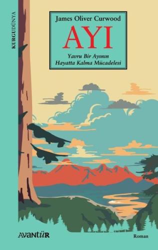 Ayı - Yavru Bir Ayının Hayatta Kalma Mücadelesi | Kitap Ambarı