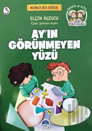 Ay'ın Görünmeyen Yüzü - Matematik Ünite Hikayeleri 3