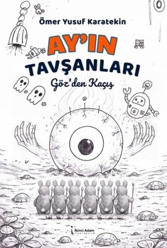 Ay'ın Tavşanları - Göz'den Kaçış | Kitap Ambarı