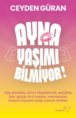 Ayna Yaşımı Bilmiyor | Kitap Ambarı