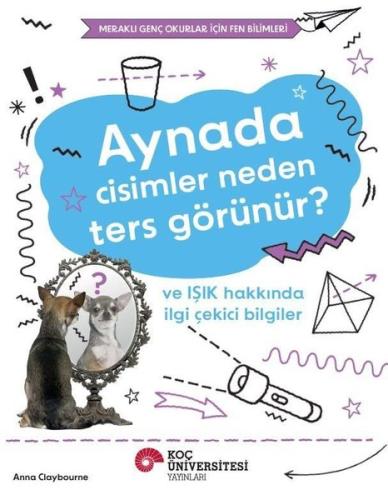 Aynada Cisimler Neden Ters Görünür? ve Işık Hakkında İlgi Çekici Bilgi