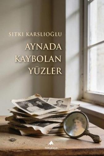 Aynada Kaybolan Yüzler