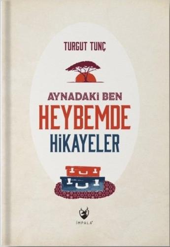 Aynadaki Ben - Heybemde Hikayeler | Kitap Ambarı