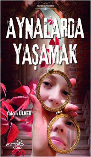 Aynalarda Yaşamak