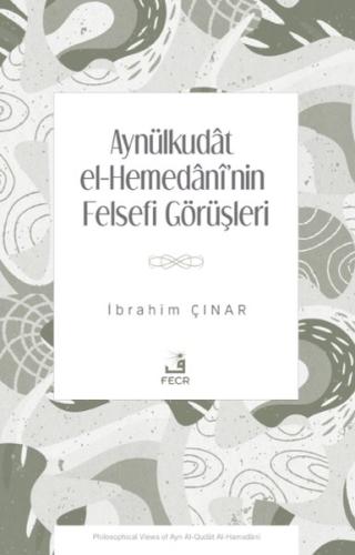 Aynülkudat el - Hemedani'nin Felsefi Görüşleri | Kitap Ambarı