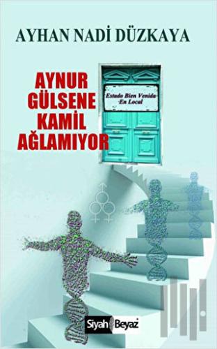 Aynur Gülsene Kamil Ağlamıyor