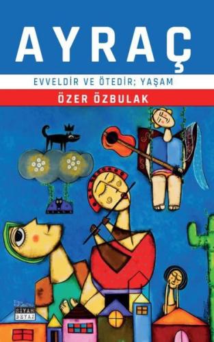 Ayraç - Evveldir ve Ötedir Yaşam