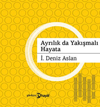 Ayrılıklar da Yakışmalı Hayata