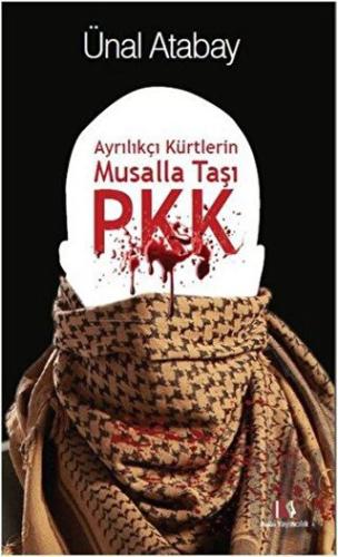 Ayrılıkçı Kürtlerin Musalla Taşı PKK | Kitap Ambarı