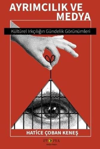 Ayrımcılık ve Medya - Kültürel Irkçılığın Gündelik Görünümleri