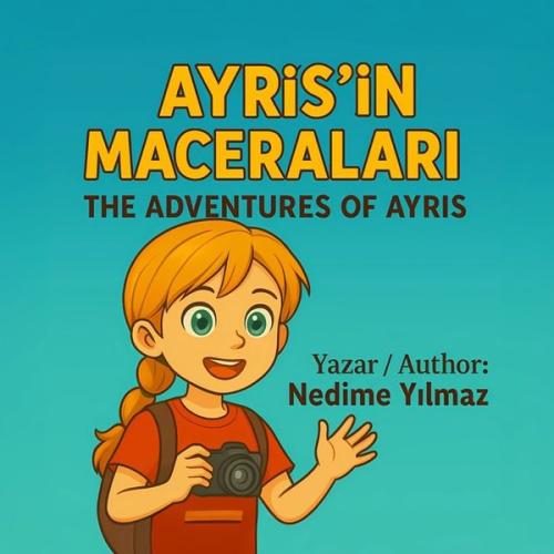 Ayris'in Maceraları - The Adventures of Ayris | Kitap Ambarı