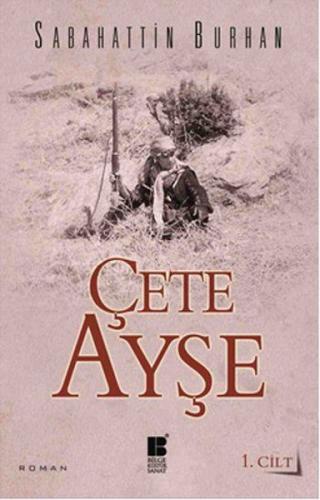 Çete Ayşe 1. Cilt | Kitap Ambarı