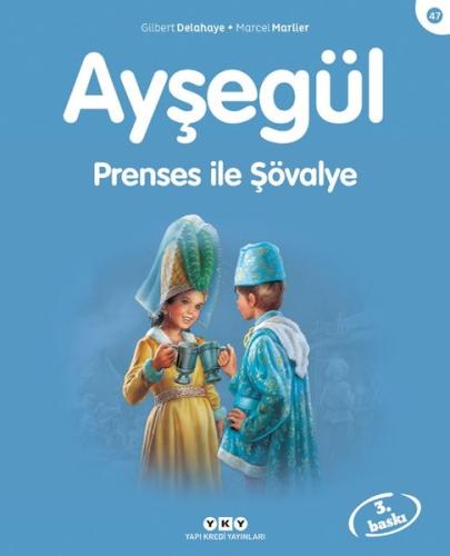 Ayşegül 47 - Prenses ile Şövalye | Kitap Ambarı