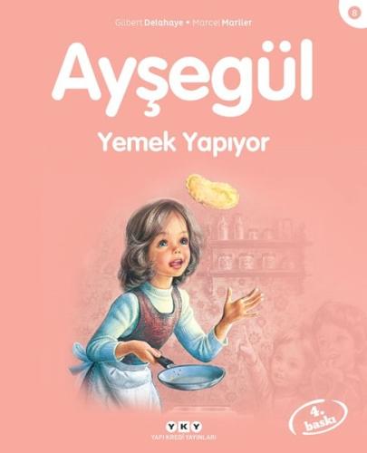 Ayşegül 8-Yemek Yapıyor | Kitap Ambarı