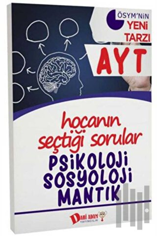 AYT Hocanın Seçtiği Sorular Psikoloji Sosyoloji Mantık Soru Bankası