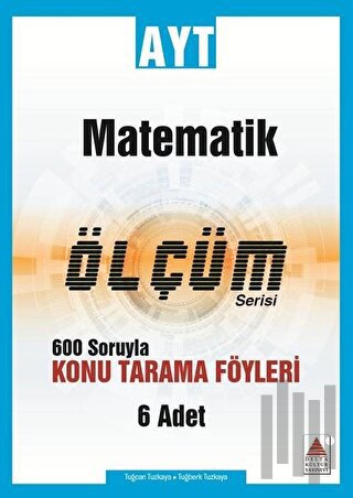 AYT Matematik Ölçüm Serisi 600 Soruyla Konu Tarama Föyleri