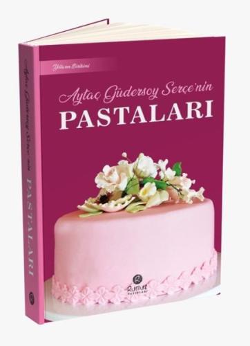 Aytaç Güdersoy Serçe'nin Pastaları - Yılların Birikimi (Ciltli) | Kita