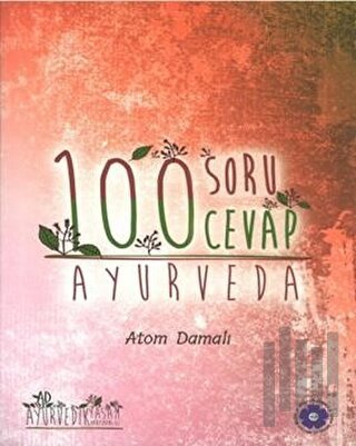 Ayurveda - 100 Soru 100 Cevap | Kitap Ambarı