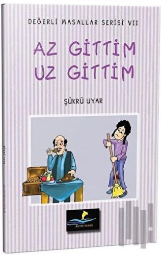 Az Gittim Uz Gittim - Değerli Masallar Serisi 7