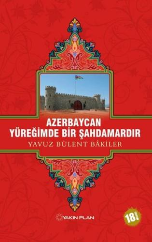 Azerbaycan Yüreğimde Bir Şahdamardır | Kitap Ambarı