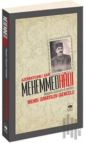 Azerbaycanlı Şair Mehemmed Hadi | Kitap Ambarı