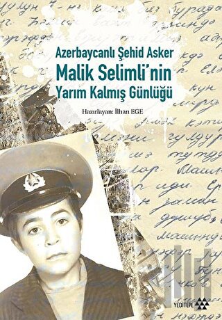 Azerbaycanlı Şehid Asker Malik Selimli'nin Yarım Kalmış Günlüğü (Ciltli)