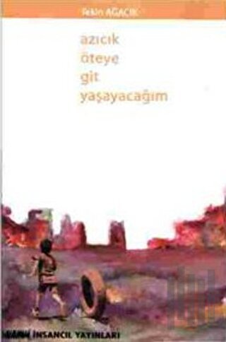 Azıcık Öteye Git Yaşayacağım