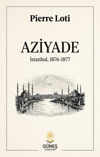 Aziyade İstanbul 1876 - 1877 | Kitap Ambarı