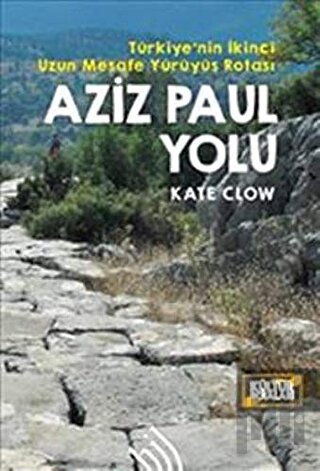 Aziz Paul Yolu: Türkiye'nin İkinci Uzun Mesafe Yürüyüş Rotası | Kitap 