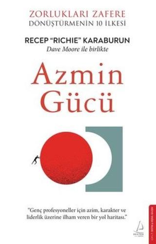 Azmin Gücü - Zorlukları Zafere Dönüştürmenin 10 İlkesi