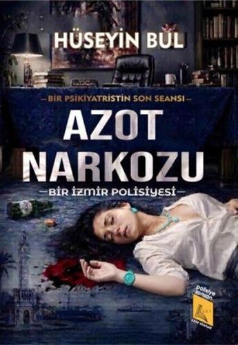 Azot  Narkozu - Bir izmir Polisiyesi