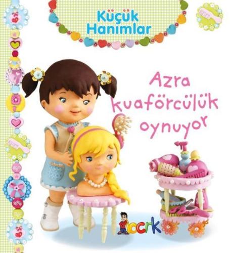 Azra Kuaförcülük Oynuyor - Küçük Hanımlar | Kitap Ambarı