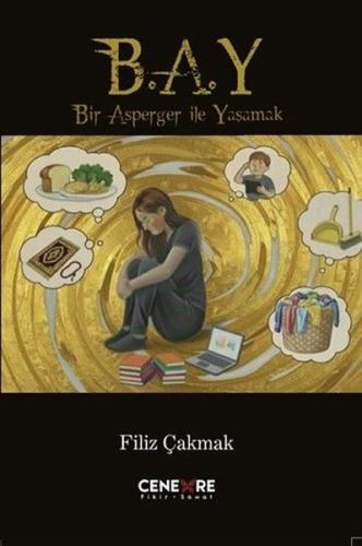 B.A.Y - Bir Asperger İle Yaşamak | Kitap Ambarı
