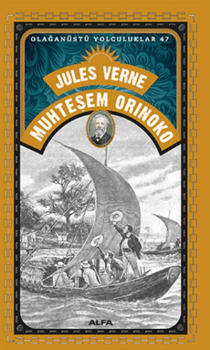 Muhteşem Orinoko - Olağanüstü Yolculuklar 47 | Kitap Ambarı