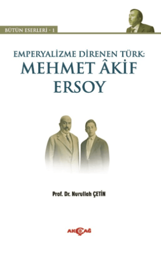 Emperyalizme Direnen Türk: Mehmet Akif Ersoy | Kitap Ambarı