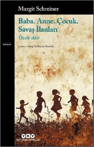 Baba Anne Çocuk - Savaş İlanları - Özele Dair | Kitap Ambarı