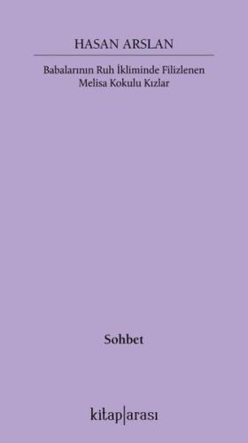 Babalarının Ruh İkliminde Filizlenen Melisa Kokulu Kızlar | Kitap Amba
