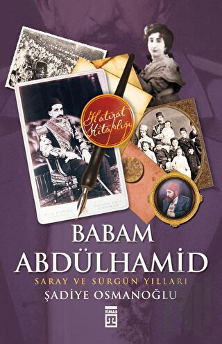 Babam Abdülhamit | Kitap Ambarı