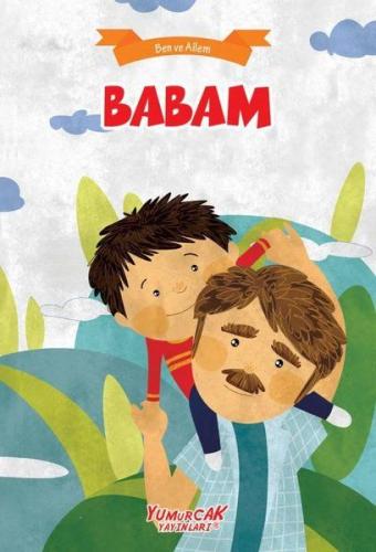 Babam - Ben Ve Ailem | Kitap Ambarı